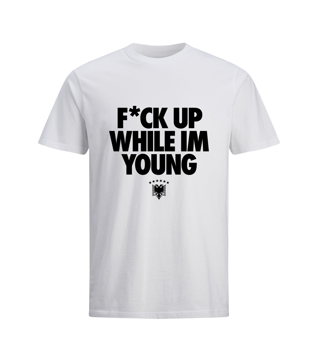 "F*ck Up While I'm Young" Tee