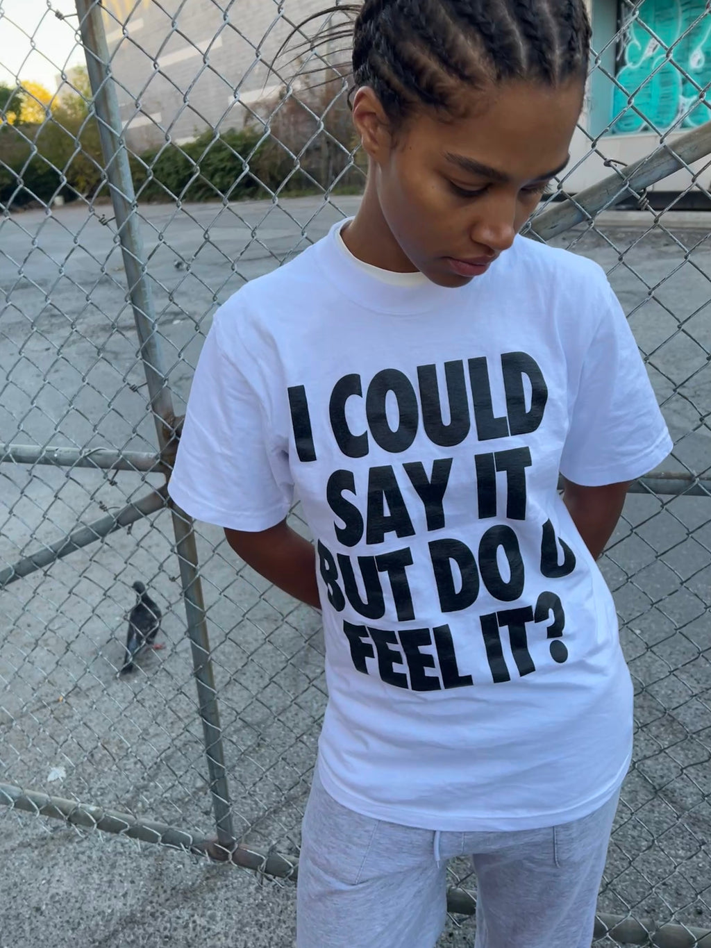 "I could say it but do you feel it?" Tee
