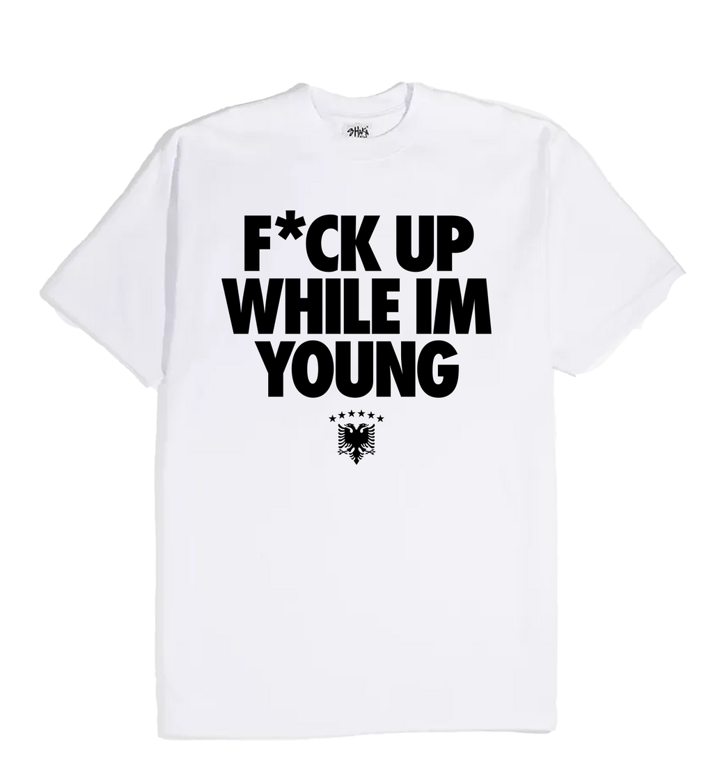 "F*ck Up While I'm Young" Tee